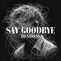 Say Goodbye to Stress: Welcome Calm into Your Life