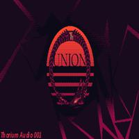 Thorium Audio 001: Union