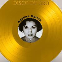 Disco de Oro: Adelina Garcia