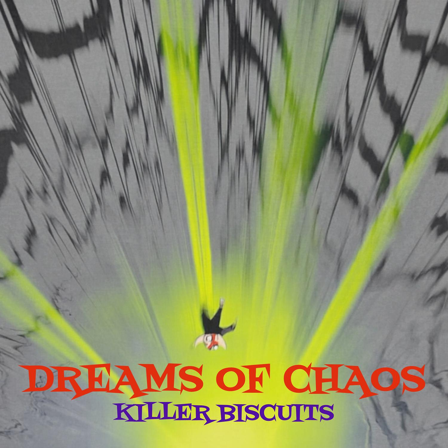 Dreams of Chaos