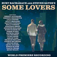 Burt Bacharach and Steven Sater's Some Lovers (World Premiere Recording)