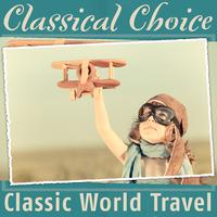 Classical Choice: Classic World Travel