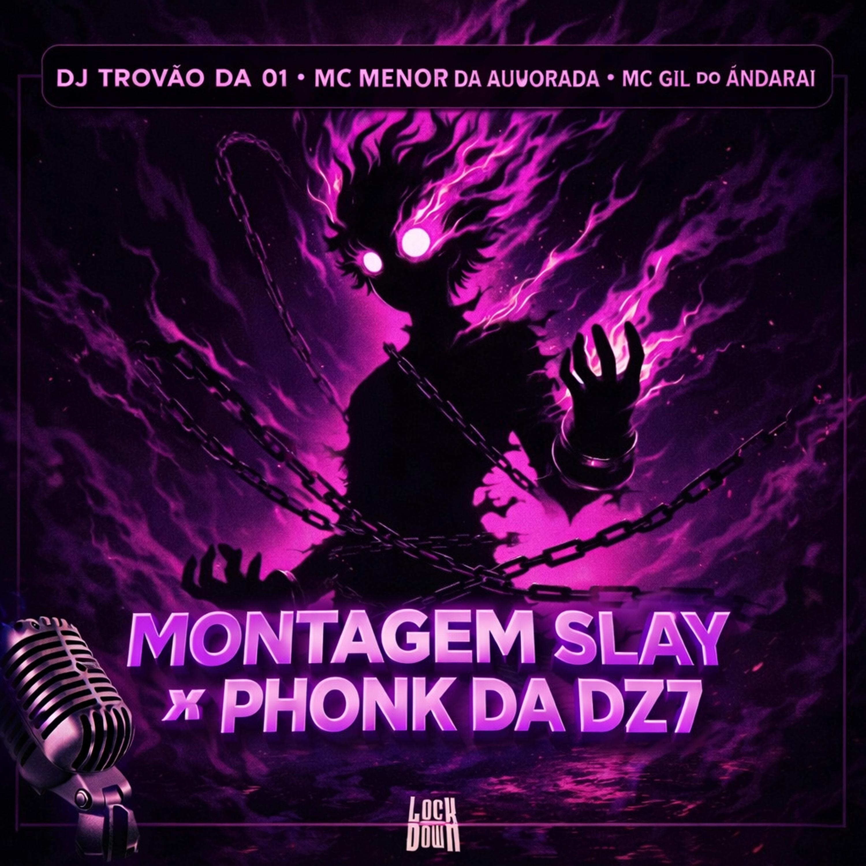 MONTAGEM SLAY X PHONK DA DZ7