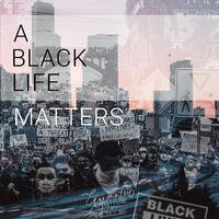 A Black Life Matters