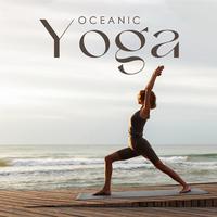 Oceanic Yoga: Yoga Concentration, Meditation Music Zone, Yoga Peaceful Mind, Instrumental Music with Nature, Connect Your Body, Stress Relief