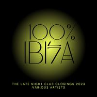 100% Ibiza (The Late Night Club Closings 2023)