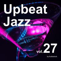 Upbeat Jazz, Vol. 27 -Instrumental BGM- by Audiostock