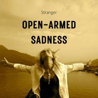 open armed sadness