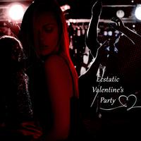 Ecstatic Valentine’s Party: Erotic Psychedelic Beats for Lovers