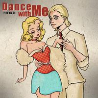 Dance with me