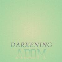 Darkening Adom