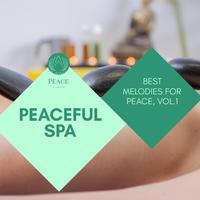 Peaceful Spa - Best Melodies For Peace, Vol.1