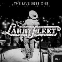 Larry Fleet - The Live Sessions, Vol. 1