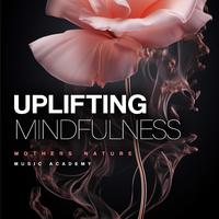 Uplifting Mindfulness