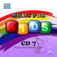 Music for Kids CD  7: Music from Planet Earth