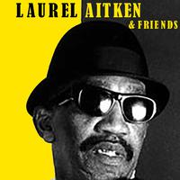 Laurel Aitken & Friends