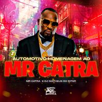 Automotivo Homenagem Ao MR CATRA