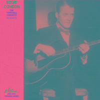 Eddie Condon - The Town Hall Concerts Thirty and Thirty-One