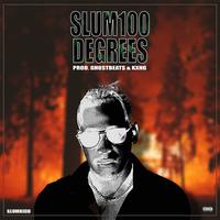 Slum 100 Degrees