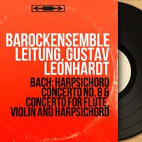 Bach: Harpsichord Concerto No. 8 & Concerto for Flute, Violin and Harpsichord (Mono Version)