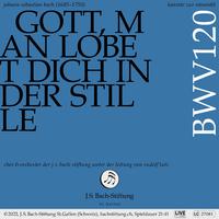 Bachkantate, BWV 120 - Gott, man lobet dich in der Stille