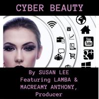 Cyber Beauty (feat. Lamba Blaq & Macreamy Anthony )