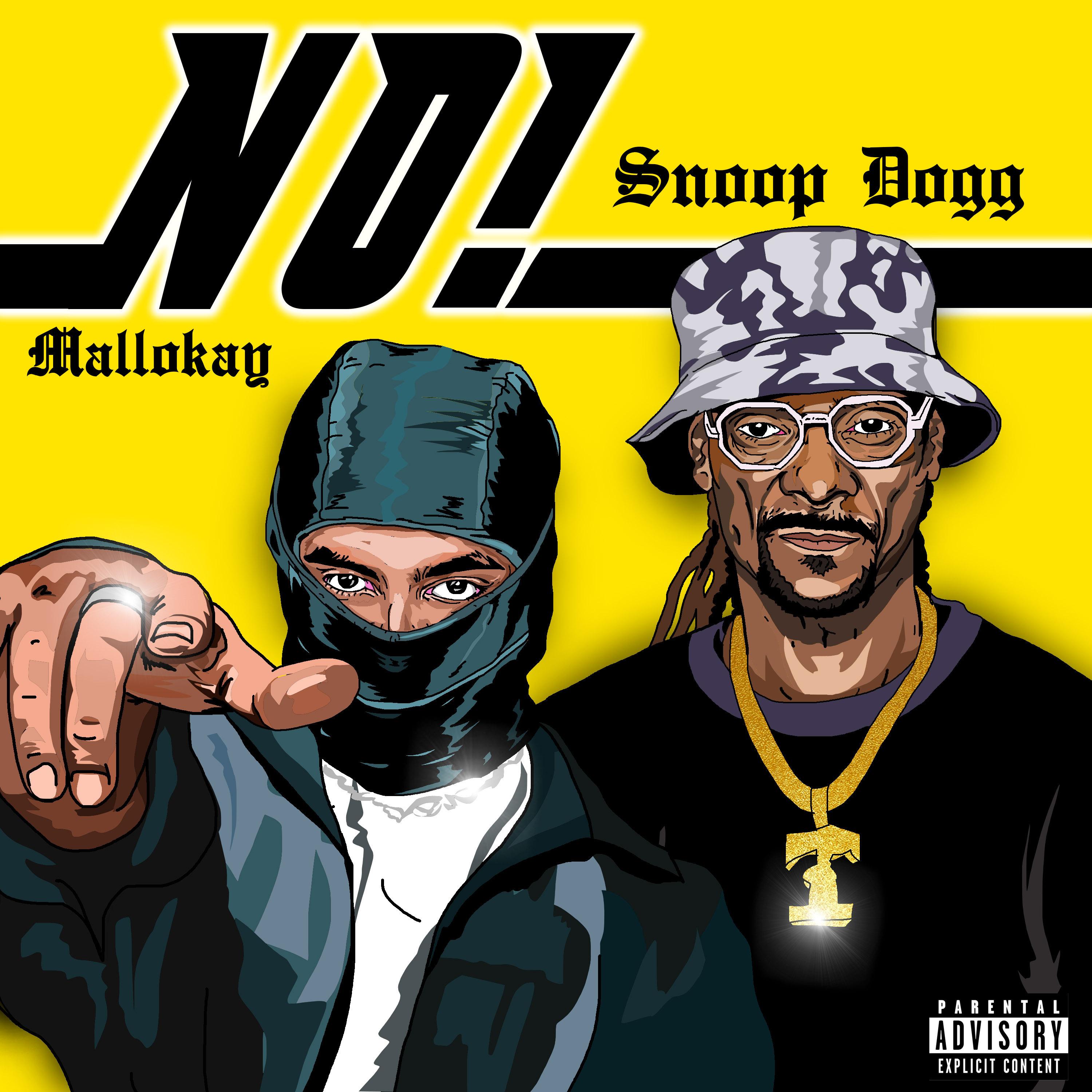 No! (feat. Snoop Dogg)_Mallokay_No! (feat. Snoop Dogg) | 在线播放_No! (feat. Snoop Dogg)歌词_No! (feat. Snoop Dogg)下载 | 网易云音乐