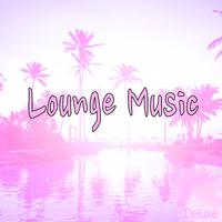 Lounge Music Deluxe