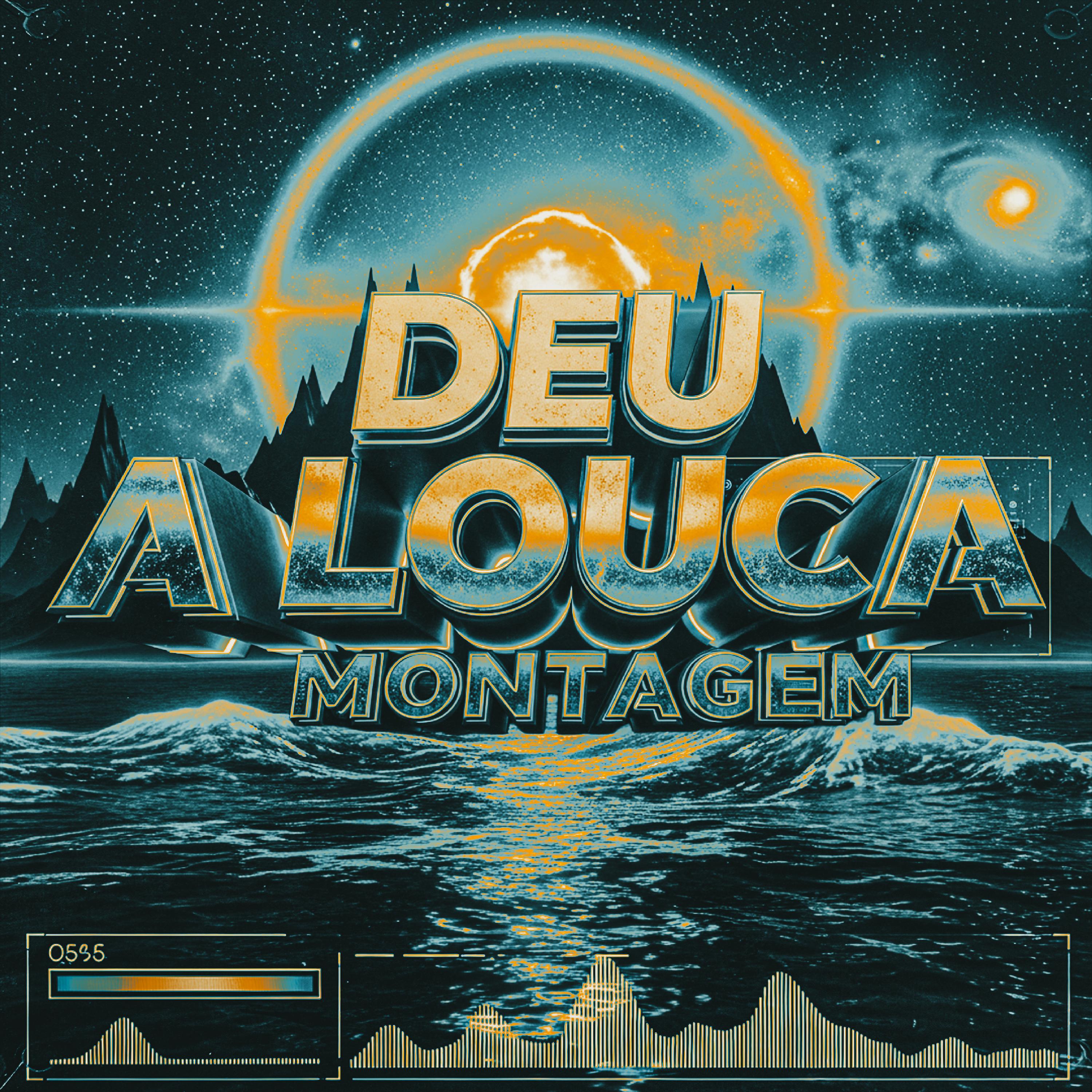 Deu a Louca Montagem