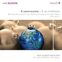 O SANCTISSIMA - O DU FRÖHLICHE (Christmas Songs from Around the World, Vol. 2) (Leipzig MDR Radio Choir, Ahmann)