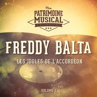 Les idoles de l'accordéon : Freddy Balta, Vol. 1