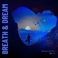 Breath And Dream, Vol. 2