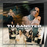 Tu Ganster