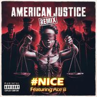 American Justice (feat. Ace B) [Remix]