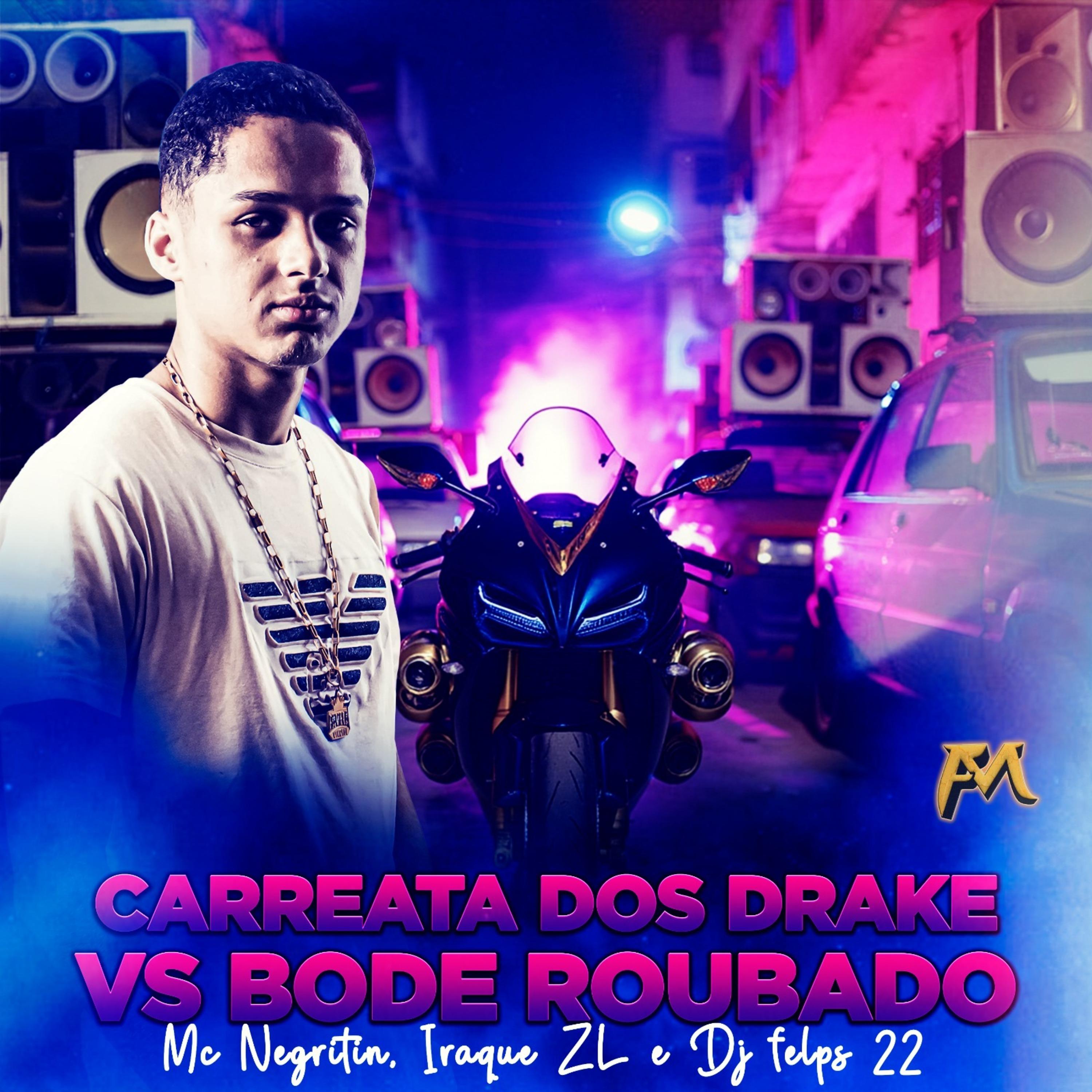 Carreata dos Drake Vs Bode Roubado