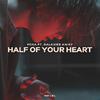 Foxa - Half Of Your Heart (feat. Galaxies Away)