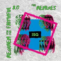 Requiem for the Faithful 2.0 : The Remixes