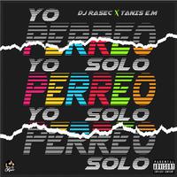 Yo Perreo Solo (feat. Tanis E.M)