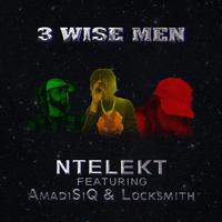 3 Wise Men (feat. Locksmith & Amadisiq)