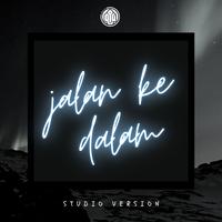 Jalan Ke Dalam (Studio Version)