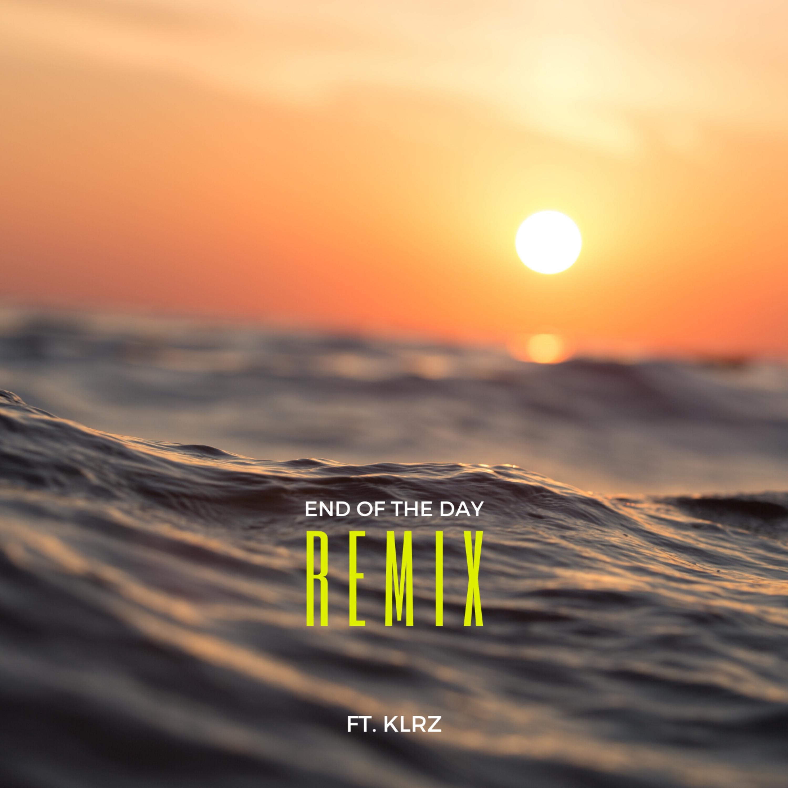 End of the Day (Remix)