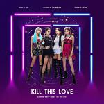 kill this love(cover:blackpink)歌词