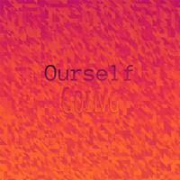 Ourself Going