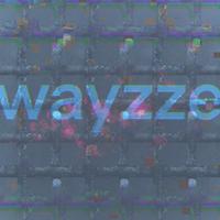Wayzze