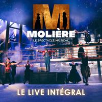 Molière, le spectacle musical (Le live intégral)