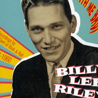 Billy Lee Riley资料,Billy Lee Riley最新歌曲,Billy Lee RileyMV视频,Billy Lee Riley音乐专辑,Billy Lee Riley好听的歌