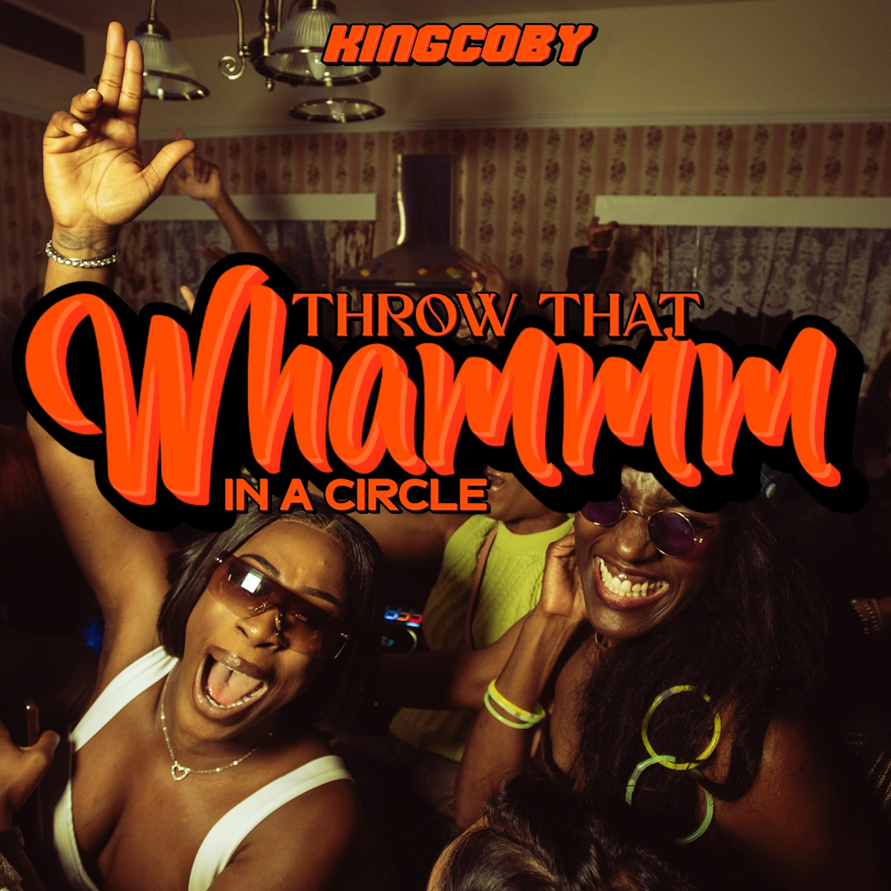 Throw That Whammm in a circle (feat. YK Niece) (Radio Edit)