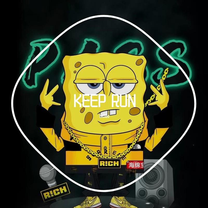 KEEP RUN