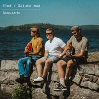 Sinä / Satuta mua - Acoustic