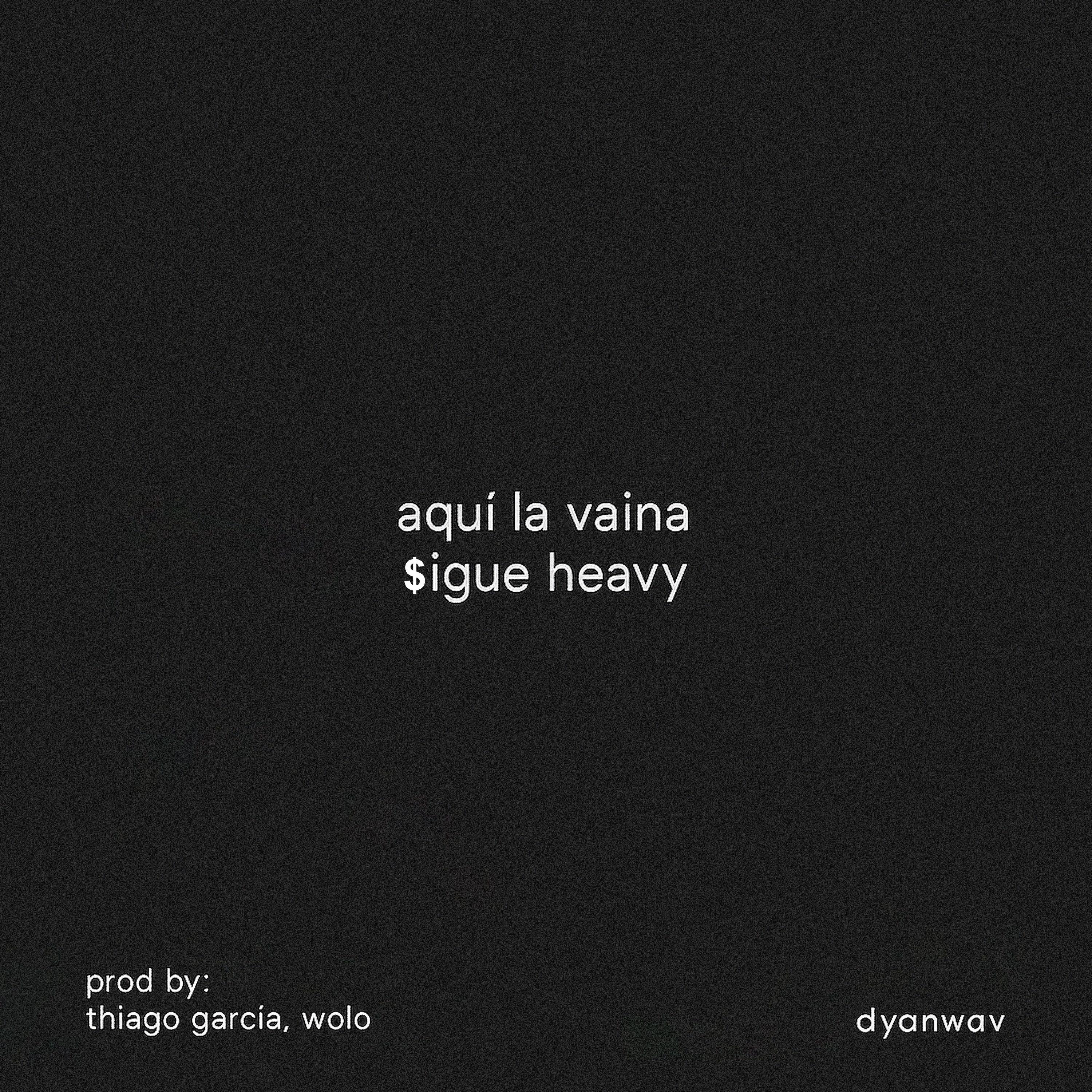 aqui la vaina sigue heavy